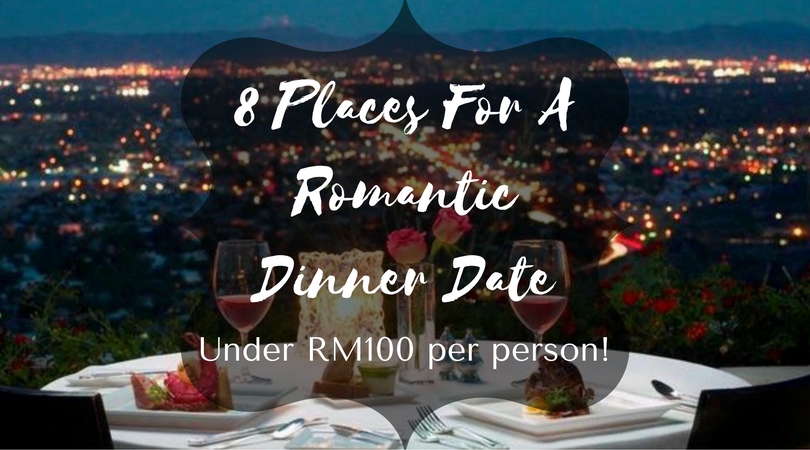 8 Places For A Fancy Intimate Romantic Date In Kl For Under Rm100 Person